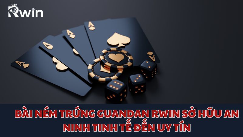 Rwin Guandan Egg Throwing Cards Possess Sophisticated Security to Prestige