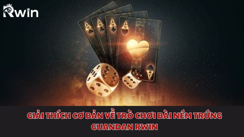 Basic explanation of the Guandan Rwin egg throwing card game