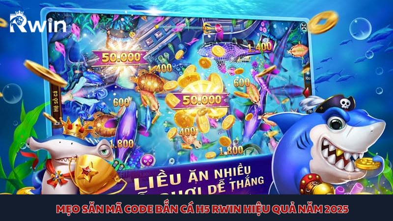 Tips for hunting H5 Rwin fish shooting code to receive free rewards
