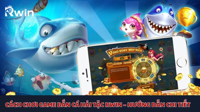 How to play Rwin Pirate Fish Shooting in detail for beginners