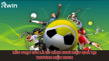 Khám phá kèo phạt góc tại Rwin