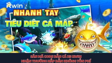 săn mã code bắn cá H5 Rwin